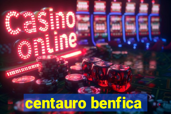 centauro benfica